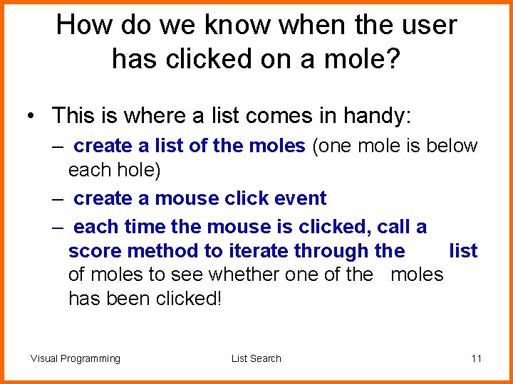 How do we know when the user has clicked on a mole? • This