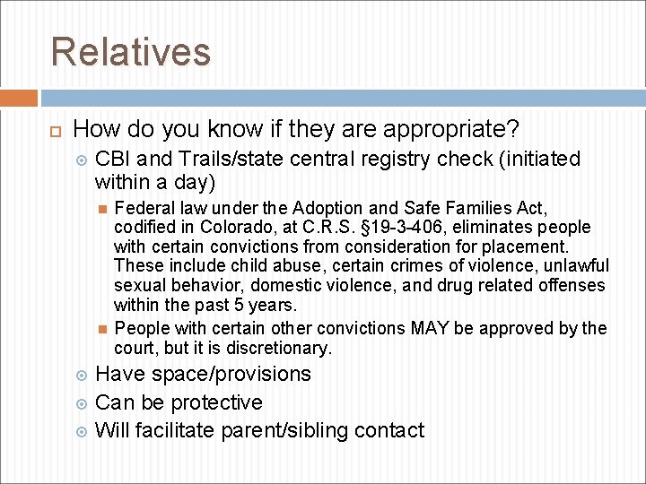 Relatives How do you know if they are appropriate? CBI and Trails/state central registry