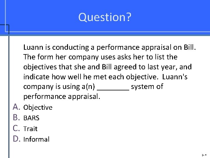 Question? Luann is conducting a performance appraisal on Bill. The form her company uses