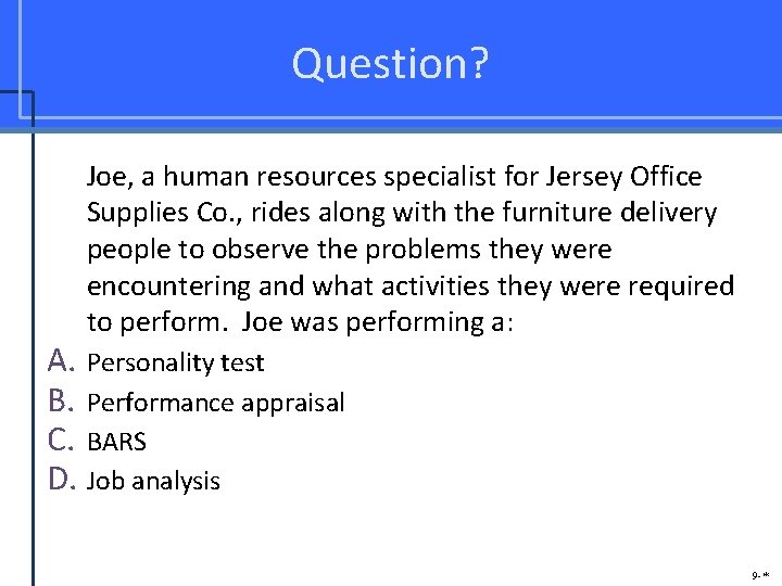 Question? Joe, a human resources specialist for Jersey Office Supplies Co. , rides along