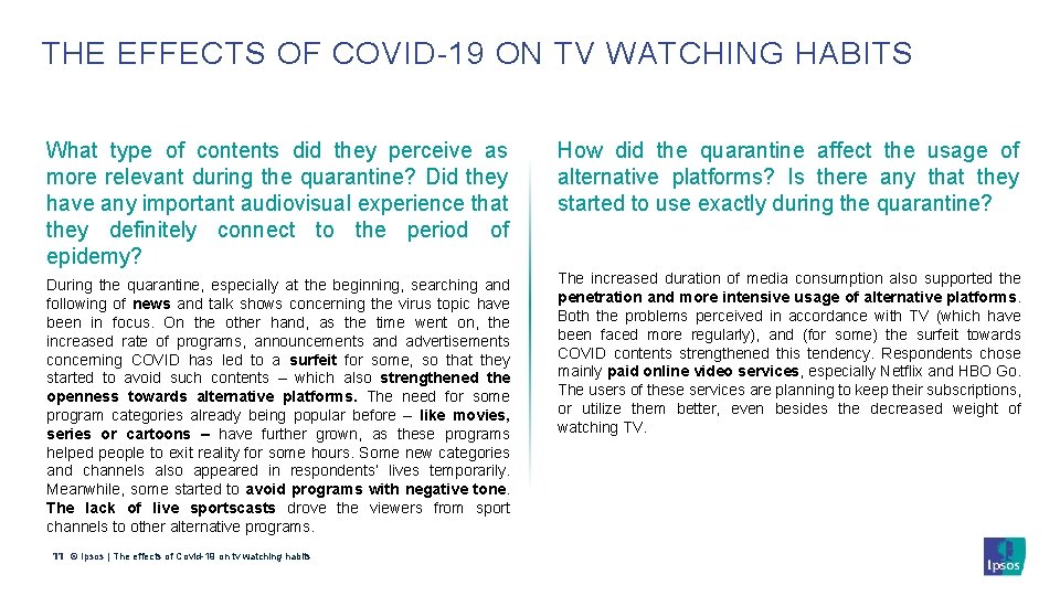THE EFFECTS OF COVID-19 ON TV WATCHING HABITS What type of contents did they