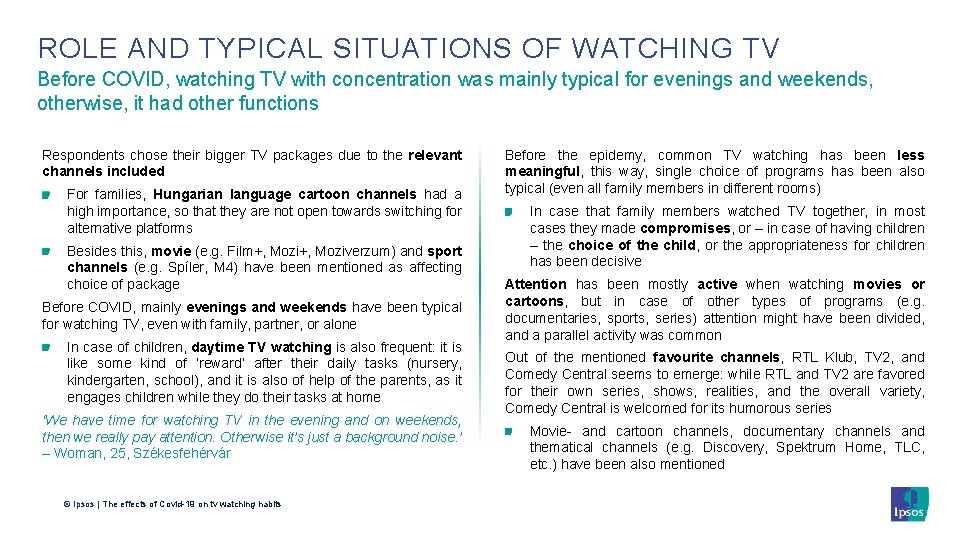 ROLE AND TYPICAL SITUATIONS OF WATCHING TV Before COVID, watching TV with concentration was
