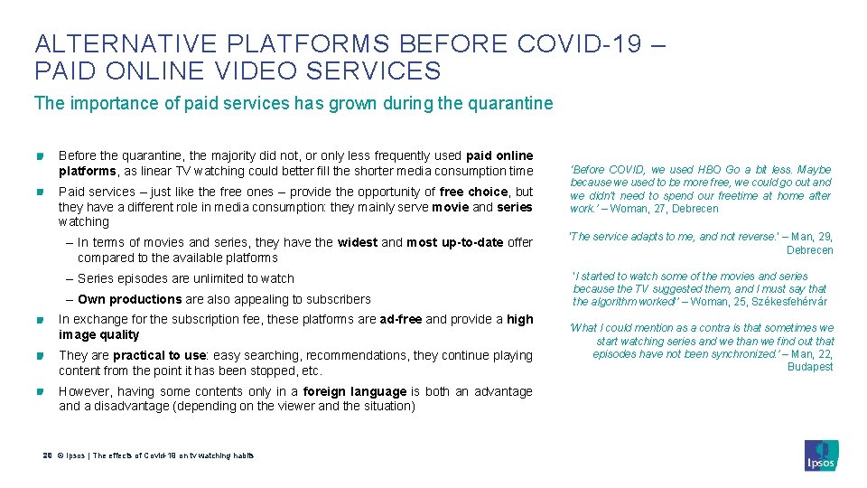 ALTERNATIVE PLATFORMS BEFORE COVID-19 – PAID ONLINE VIDEO SERVICES The importance of paid services