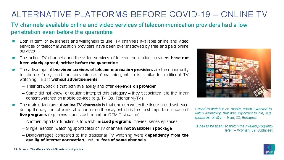 ALTERNATIVE PLATFORMS BEFORE COVID-19 – ONLINE TV TV channels available online and video services