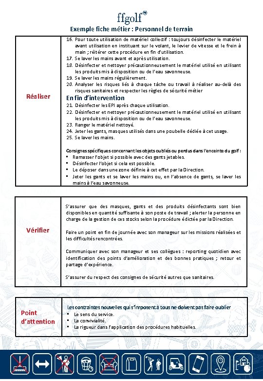 Exemple fiche métier : Personnel de terrain Réaliser 16. Pour toute utilisation de matériel