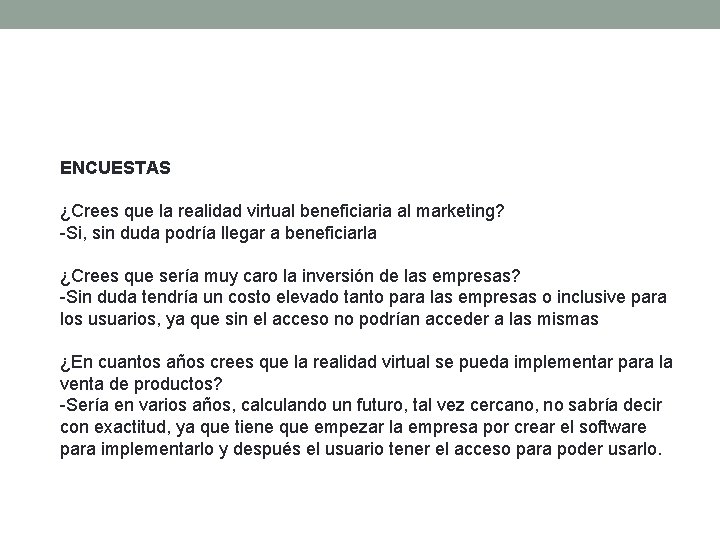 ENCUESTAS ¿Crees que la realidad virtual beneficiaria al marketing? -Si, sin duda podría llegar ENCUESTAS ¿Crees que la realidad virtual beneficiaria al marketing? -Si, sin duda podría llegar