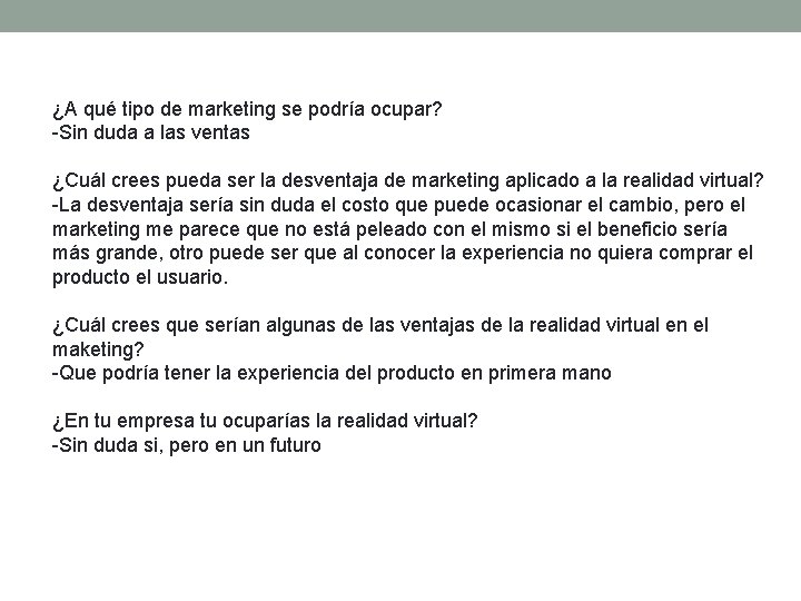 ¿A qué tipo de marketing se podría ocupar? -Sin duda a las ventas ¿Cuál ¿A qué tipo de marketing se podría ocupar? -Sin duda a las ventas ¿Cuál