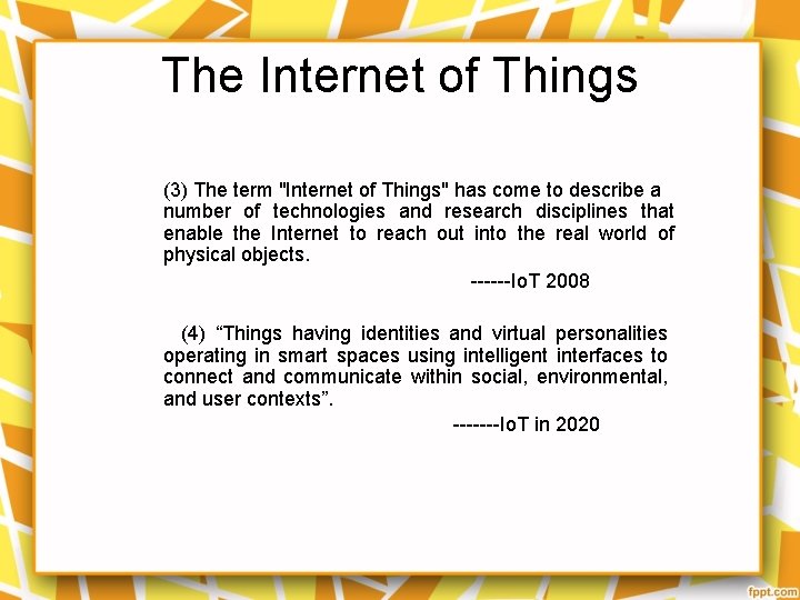 The Internet of Things (3) The term "Internet of Things" has come to describe