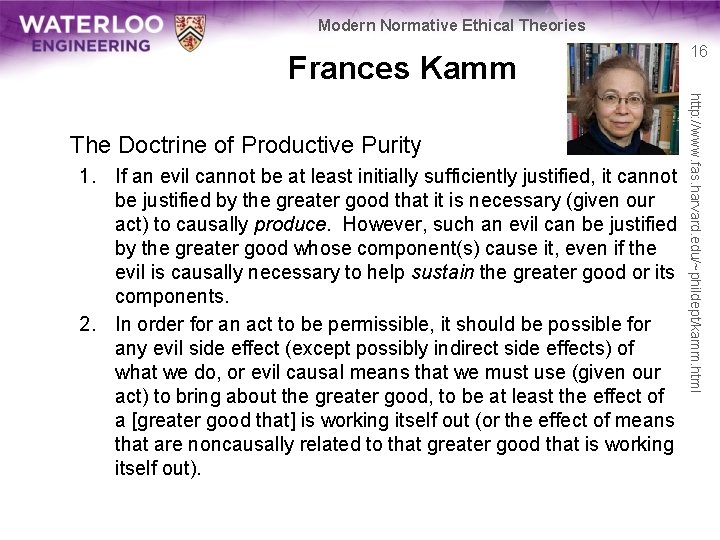 Modern Normative Ethical Theories Frances Kamm 1. If an evil cannot be at least