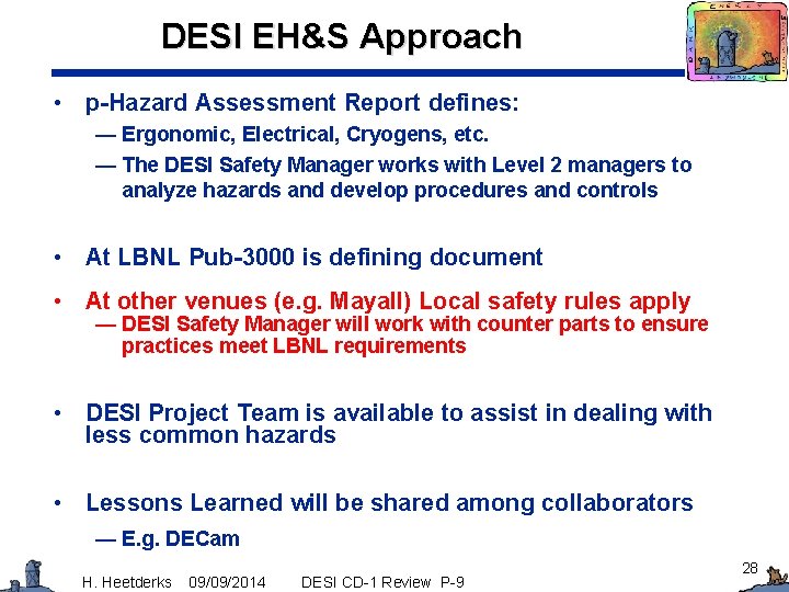 DESI EH&S Approach • p-Hazard Assessment Report defines: — Ergonomic, Electrical, Cryogens, etc. —