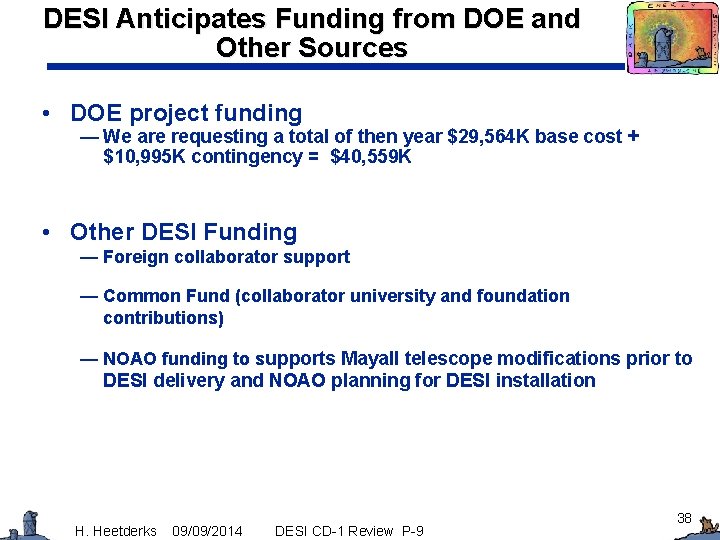 DESI Anticipates Funding from DOE and Other Sources • DOE project funding — We