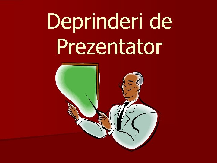 Deprinderi de Prezentator 