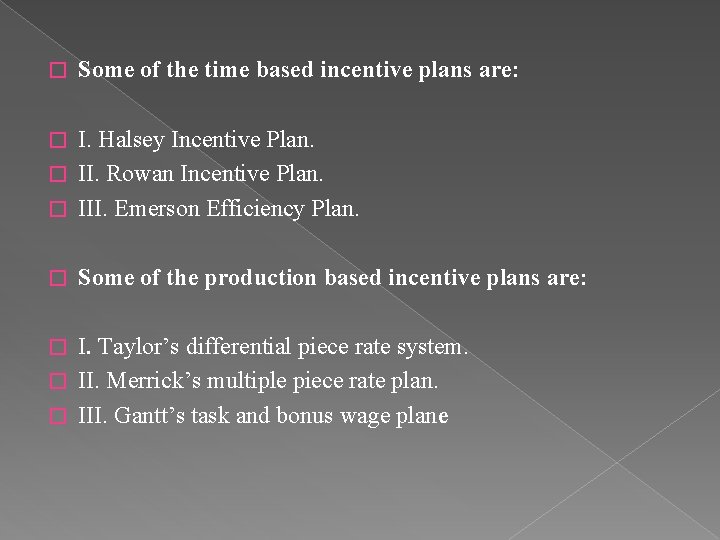 � Some of the time based incentive plans are: I. Halsey Incentive Plan. �