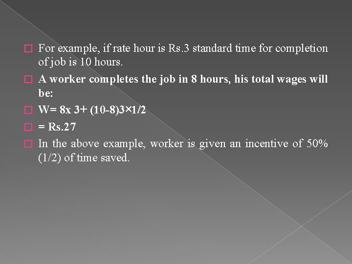� � � For example, if rate hour is Rs. 3 standard time for