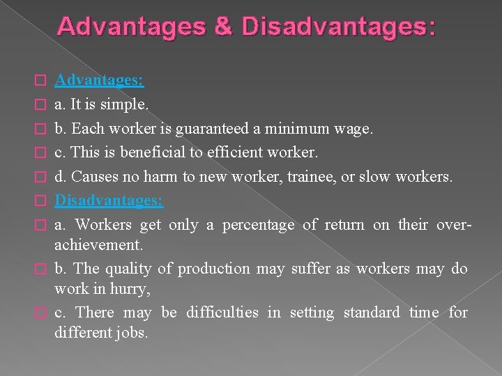 Advantages & Disadvantages: � � � � � Advantages: a. It is simple. b.