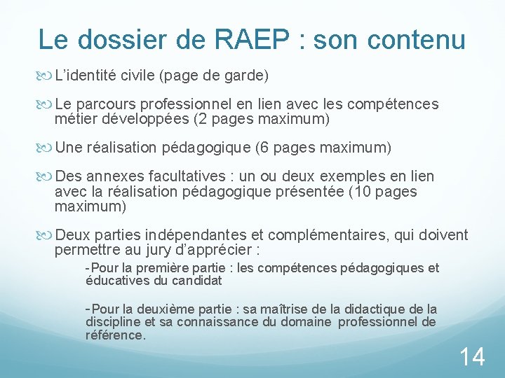 Le dossier de RAEP : son contenu L’identité civile (page de garde) Le parcours