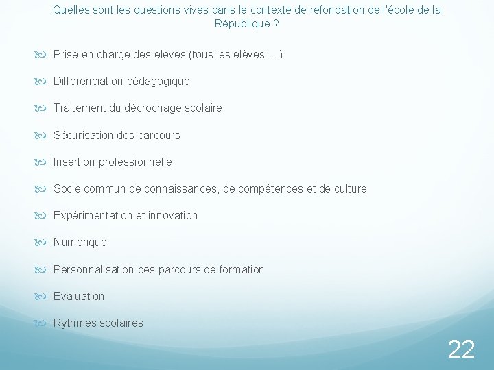 Quelles sont les questions vives dans le contexte de refondation de l’école de la