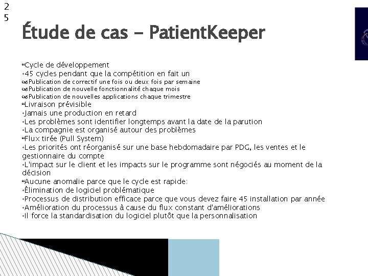2 5 Étude de cas - Patient. Keeper Cycle de développement ◦ 45 cycles