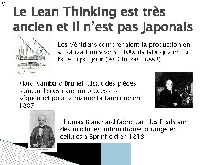 9 Le Lean Thinking est très ancien et il n’est pas japonais Les Vénitiens