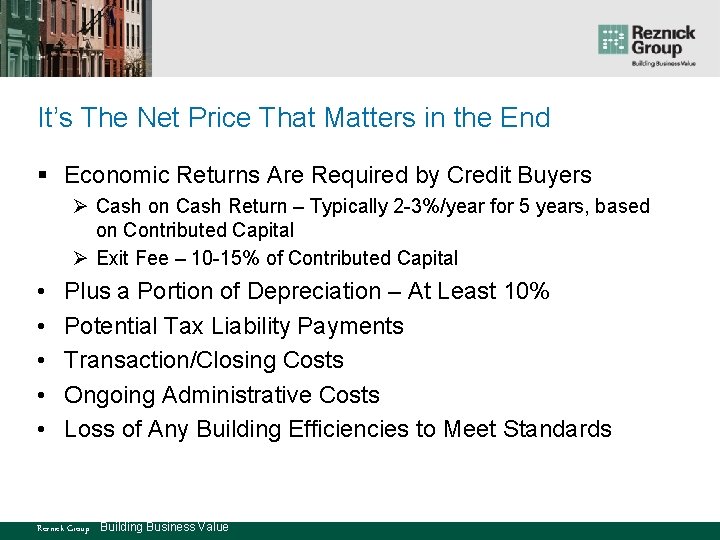 It’s The Net Price That Matters in the End § Economic Returns Are Required