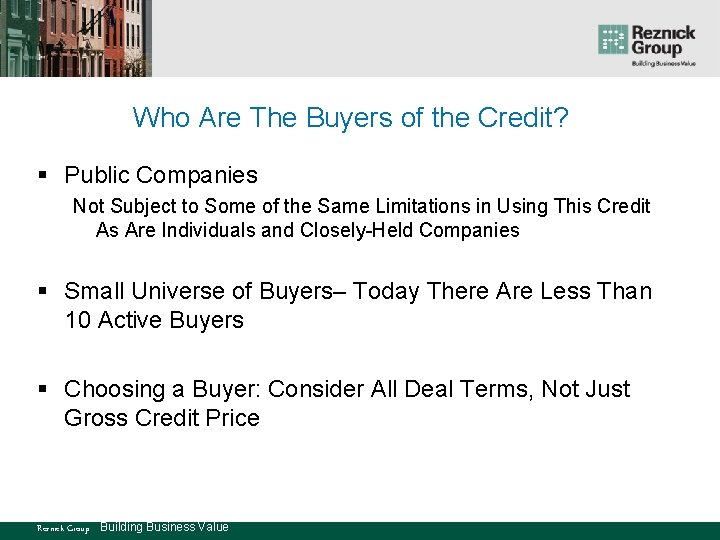 Who Are The Buyers of the Credit? § Public Companies Not Subject to Some