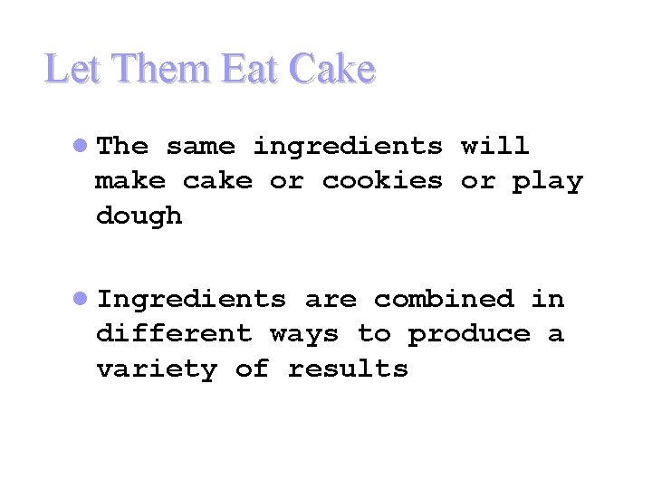 Let Them Eat Cake l The same ingredients will make cake or cookies or