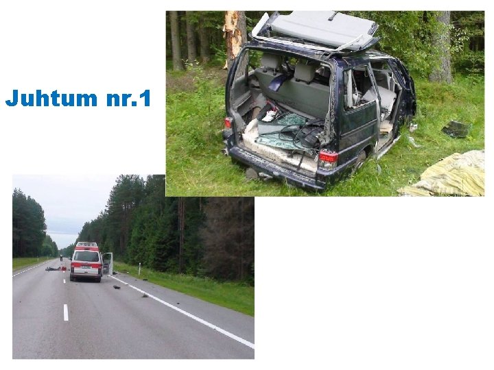 Juhtum nr. 1 Juhtum nr. 1