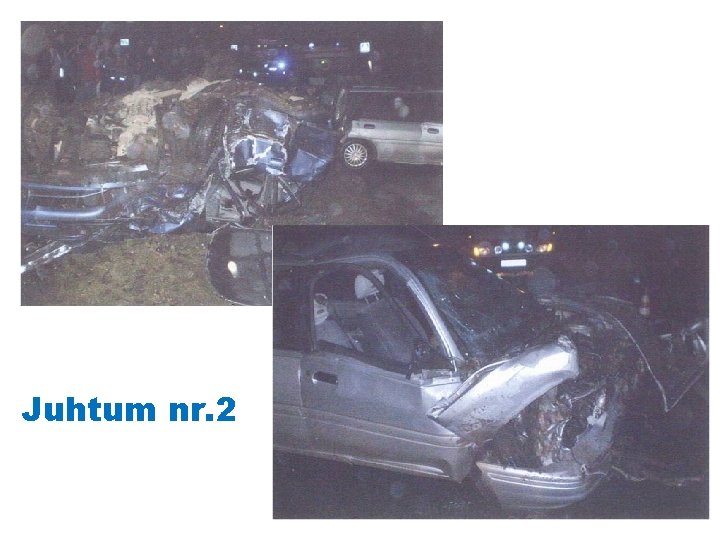 Juhtum nr. 2 Juhtum nr. 2