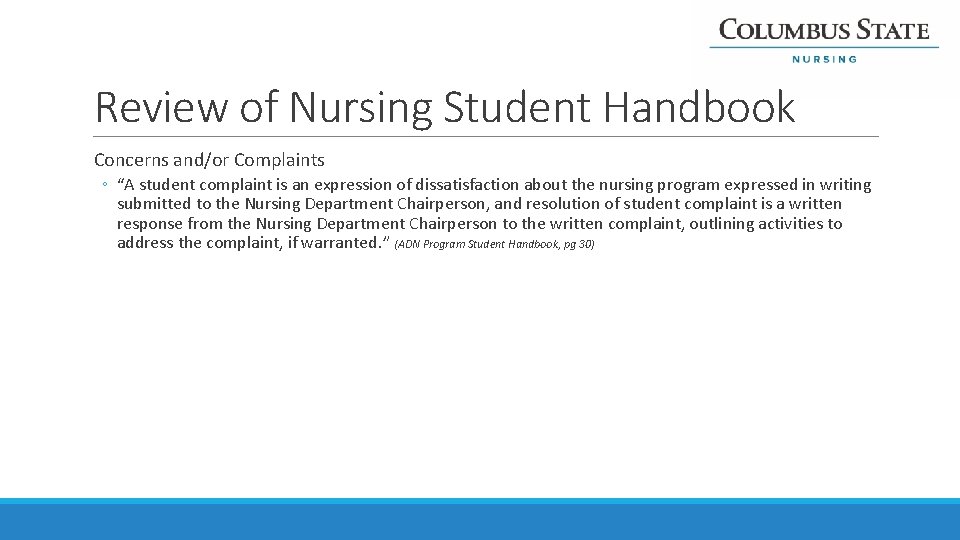 Review of Nursing Student Handbook Concerns and/or Complaints ◦ “A student complaint is an