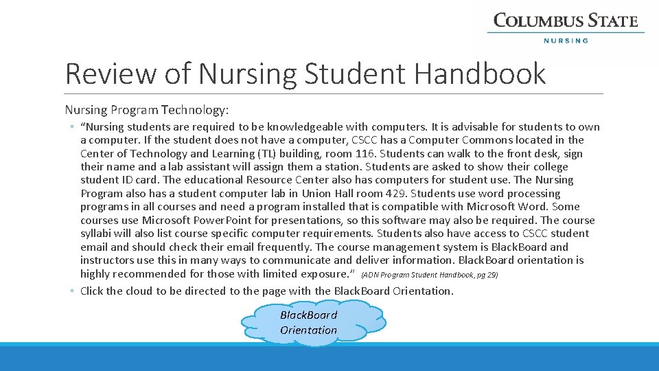 Review of Nursing Student Handbook Nursing Program Technology: ◦ “Nursing students are required to