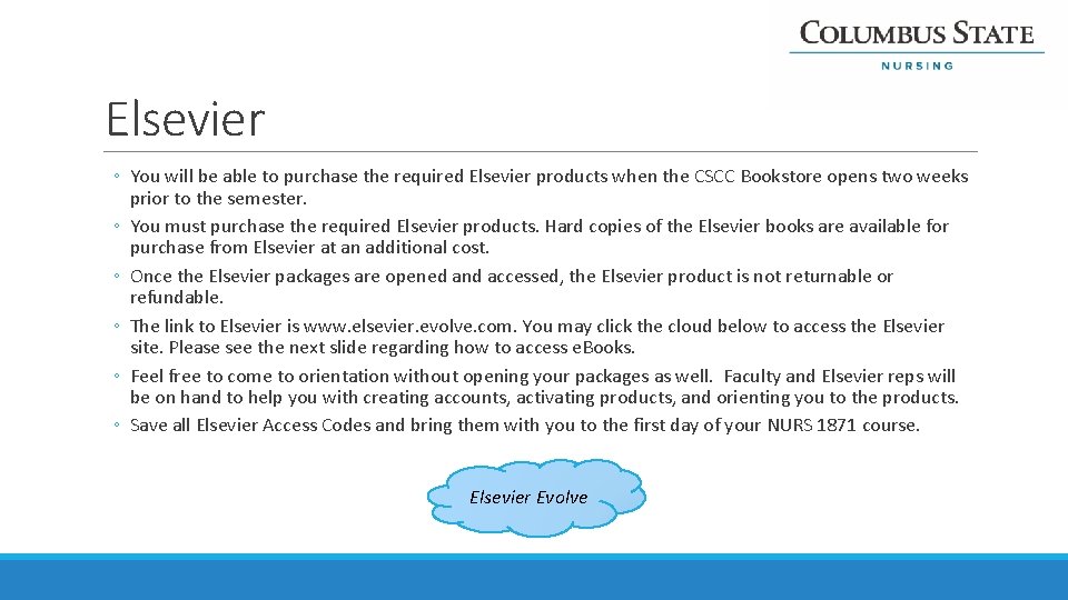Elsevier ◦ You will be able to purchase the required Elsevier products when the