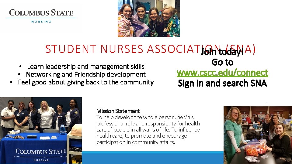 STUDENT NURSES ASSOCIATION (SNA) Join today! • Learn leadership and management skills • Networking
