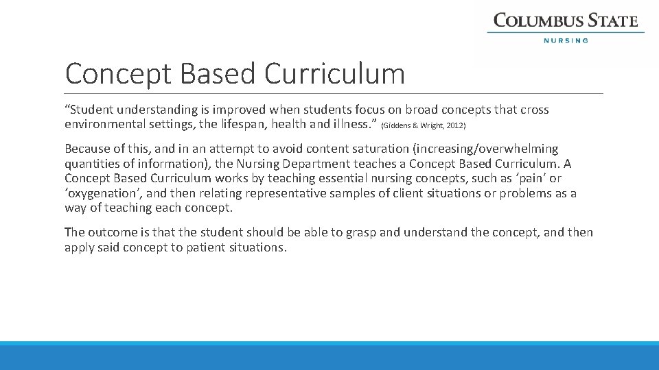 Concept Based Curriculum “Student understanding is improved when students focus on broad concepts that