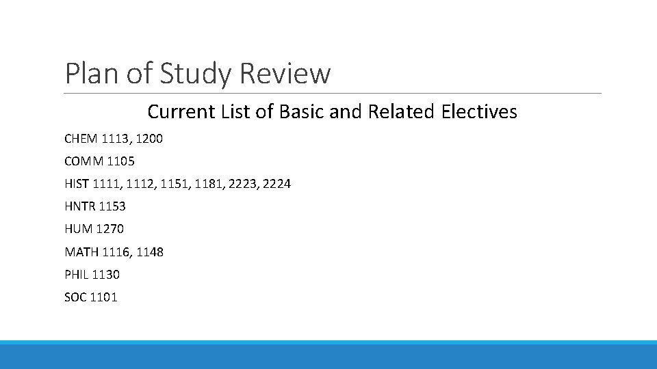 Plan of Study Review Current List of Basic and Related Electives CHEM 1113, 1200