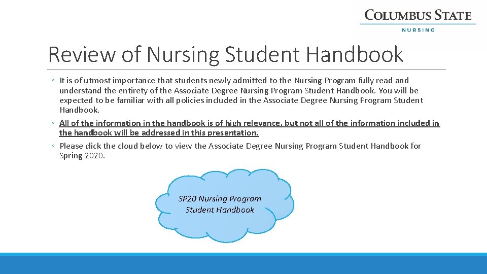 Review of Nursing Student Handbook ◦ It is of utmost importance that students newly