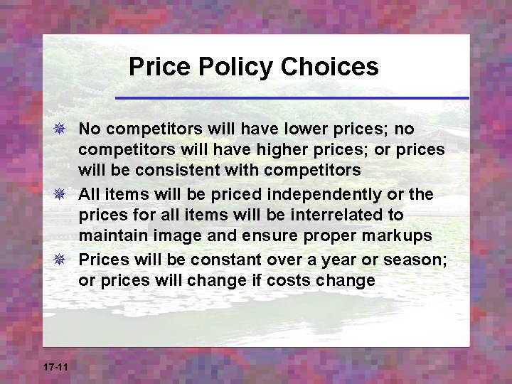 Price Policy Choices ¯ No competitors will have lower prices; no competitors will have
