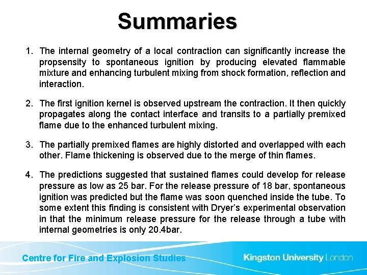 Summaries 1. The internal geometry of a local contraction can significantly increase the propsensity