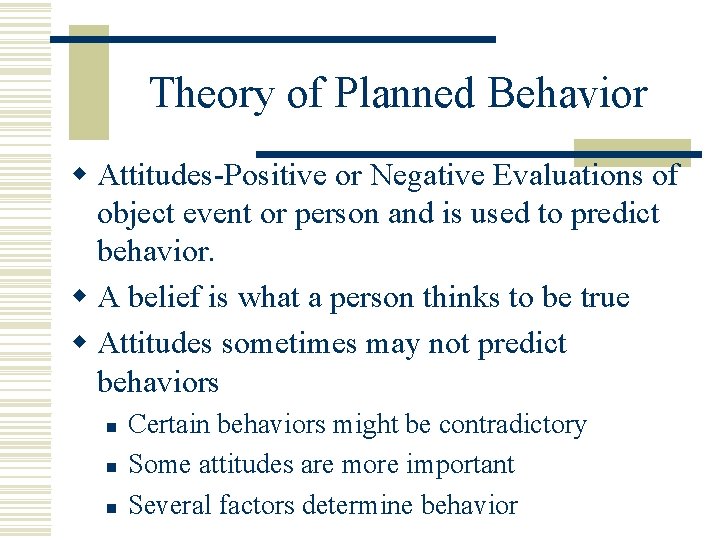 Theory of Planned Behavior w Attitudes-Positive or Negative Evaluations of object event or person