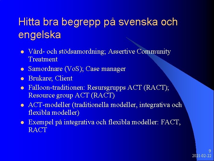 Hitta bra begrepp på svenska och engelska l l l Vård- och stödsamordning; Assertive