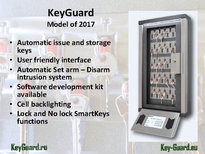 Key. Guard Model of 2017 • Automatic issue and storage keys • User friendly