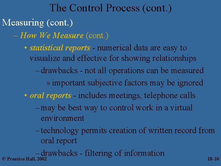 The Control Process (cont. ) Measuring (cont. ) – How We Measure (cont. )