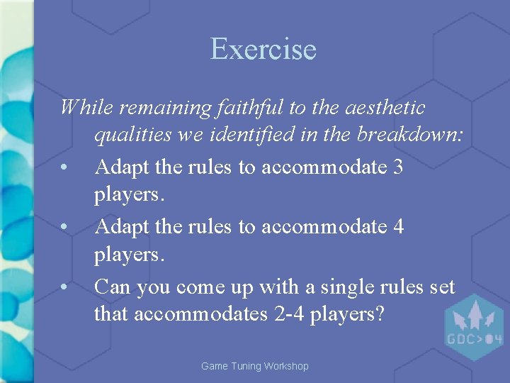 Exercise While remaining faithful to the aesthetic qualities we identified in the breakdown: • Exercise While remaining faithful to the aesthetic qualities we identified in the breakdown: •