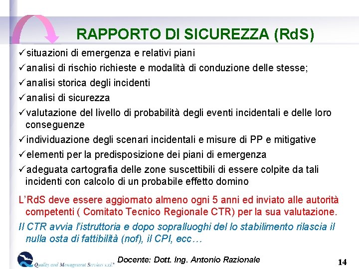 RAPPORTO DI SICUREZZA (Rd. S) üsituazioni di emergenza e relativi piani üanalisi di rischio