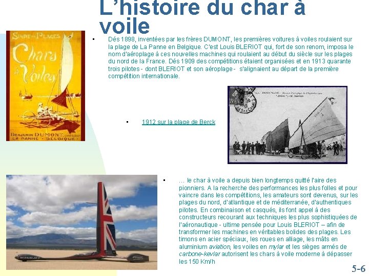  • L’histoire du char à voile Dés 1898, inventées par les frères DUMONT,