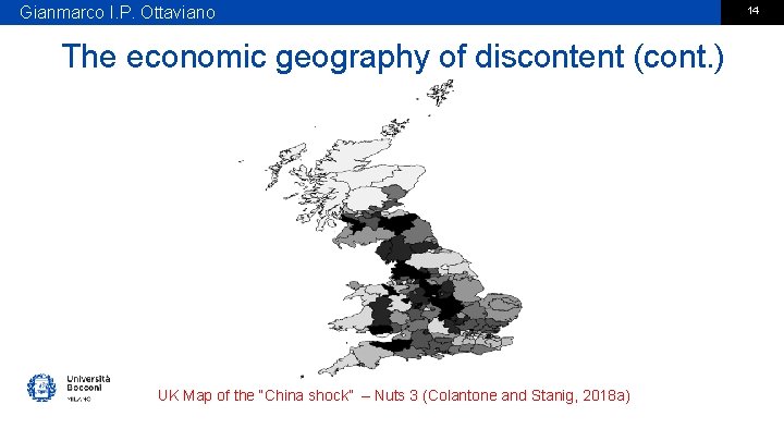 Gianmarco I. P. Ottaviano The economic geography of discontent (cont. ) UK Map of