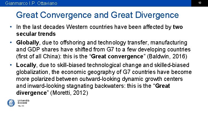 Gianmarco I. P. Ottaviano Great Convergence and Great Divergence • In the last decades