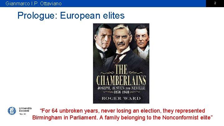 Gianmarco I. P. Ottaviano Prologue: European elites “For 64 unbroken years, never losing an