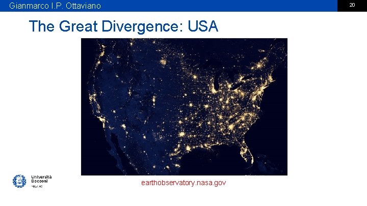 Gianmarco I. P. Ottaviano 20 The Great Divergence: USA earthobservatory. nasa. gov 