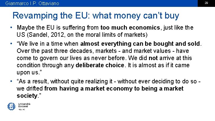 Gianmarco I. P. Ottaviano Revamping the EU: what money can’t buy • Maybe the
