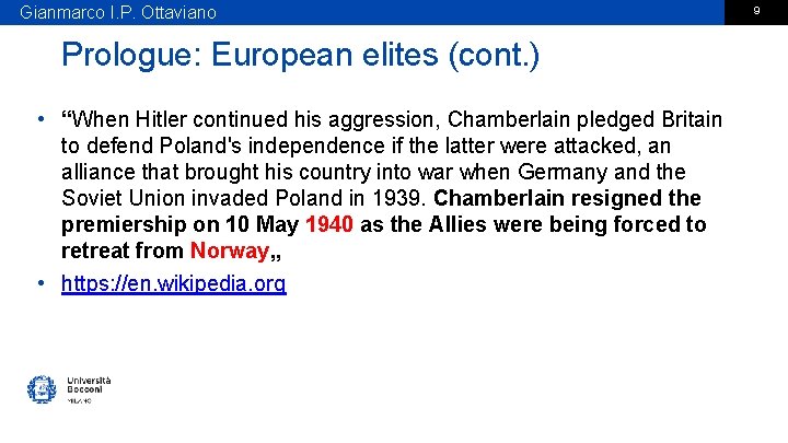 Gianmarco I. P. Ottaviano Prologue: European elites (cont. ) • “When Hitler continued his